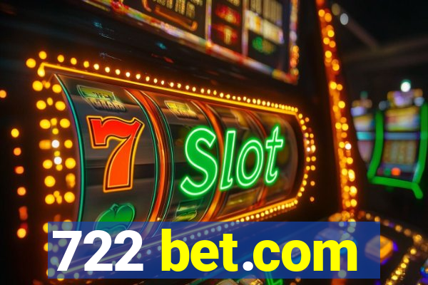 722 bet.com